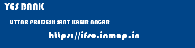 YES BANK  UTTAR PRADESH SANT KABIR NAGAR    ifsc code